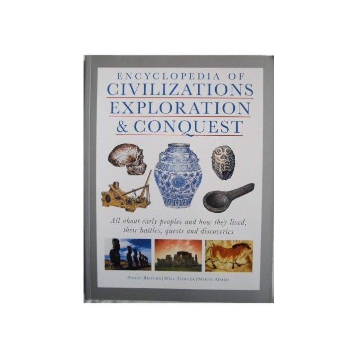 Encyclopedia of Civilizations Exploration and Conquest